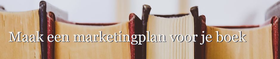 Maak een marketingplan voor je boek